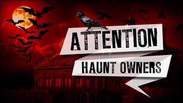 Attention Houston Haunt Owners